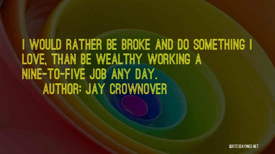 I Would Rather Be Quotes By Jay Crownover