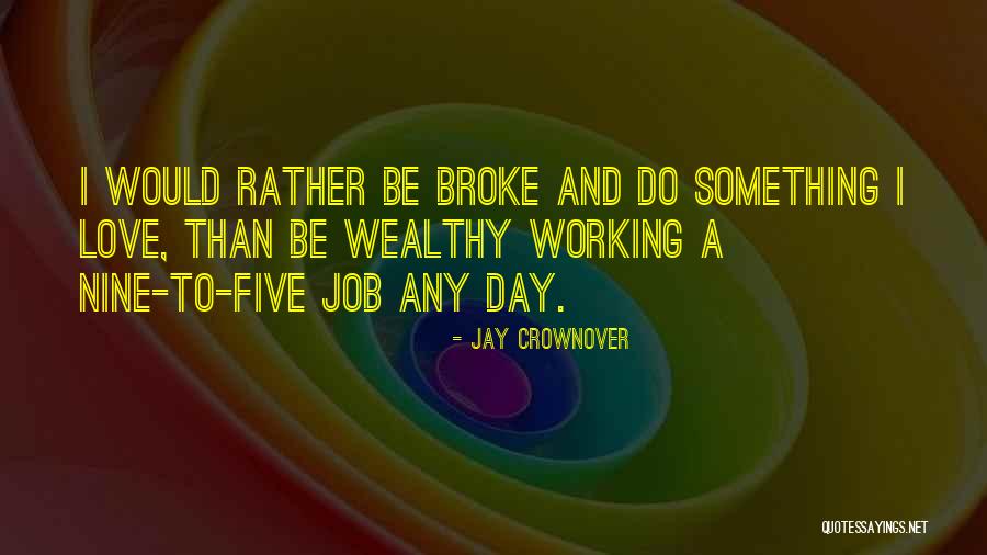 I Would Rather Be Quotes By Jay Crownover