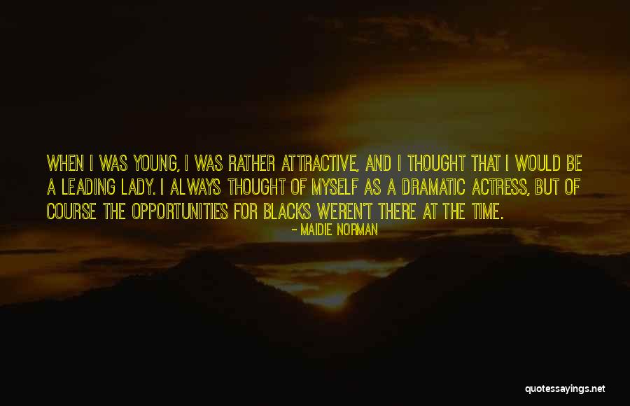 I Would Rather Be Quotes By Maidie Norman I Would Rather Be Quotes By Maidie Norman