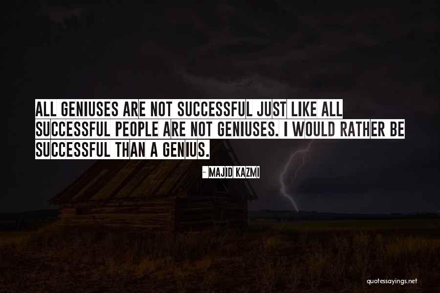 I Would Rather Be Quotes By Majid Kazmi I Would Rather Be Quotes By Majid Kazmi