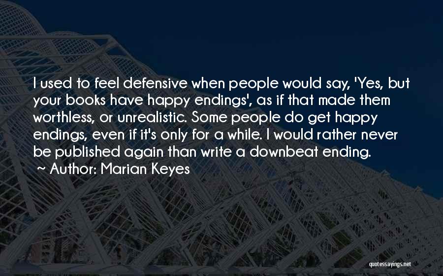 I Would Rather Be Quotes By Marian Keyes