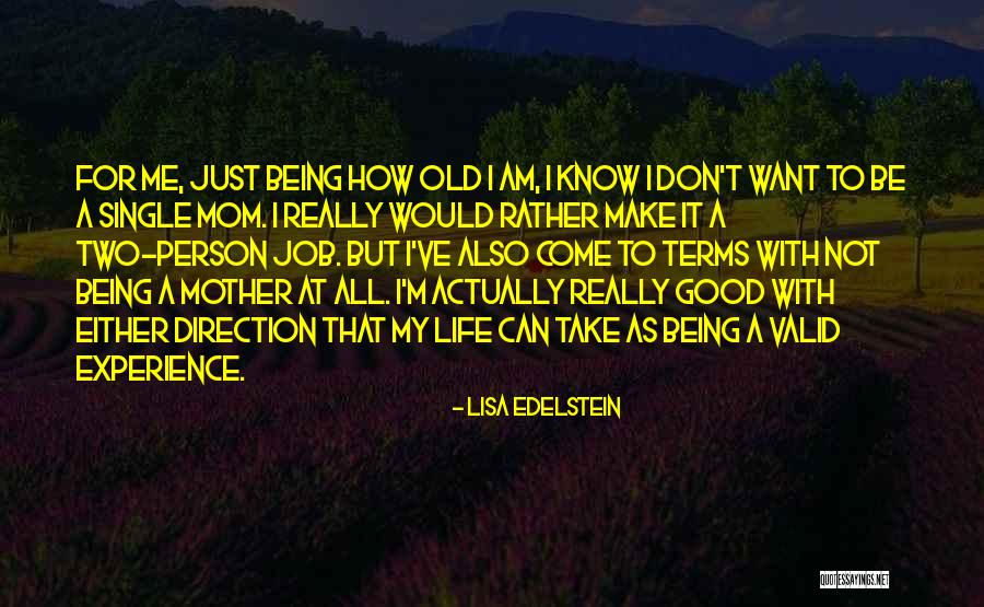 I Would Rather Be Single Quotes By Lisa Edelstein I Would Rather Be Single Quotes By Lisa Edelstein