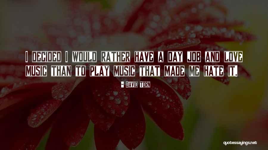 I Would Rather Funny Quotes By David Torn I Would Rather Funny Quotes By David Torn