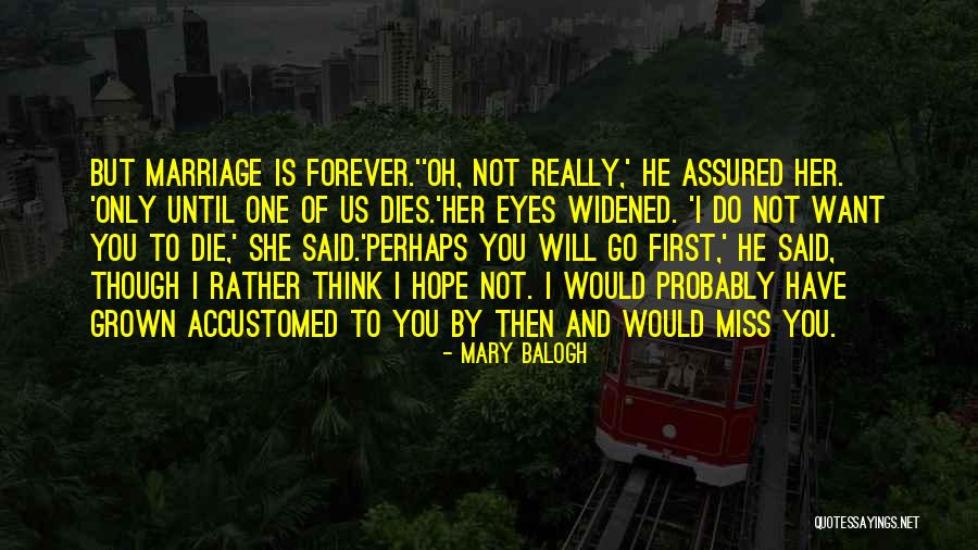 I Would Rather Funny Quotes By Mary Balogh I Would Rather Funny Quotes By Mary Balogh