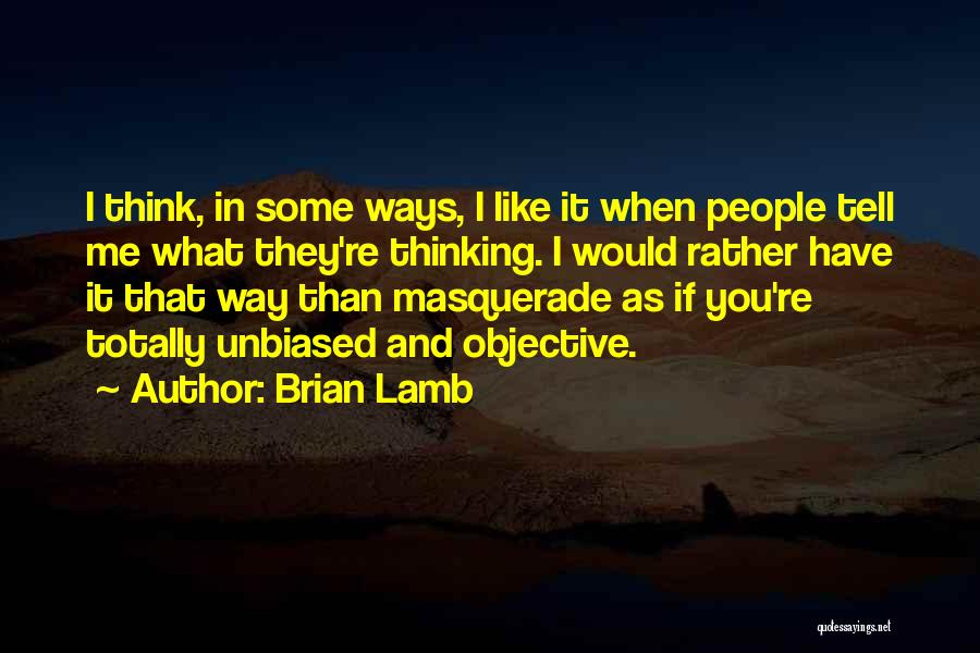 I Would Rather Have Quotes By Brian Lamb