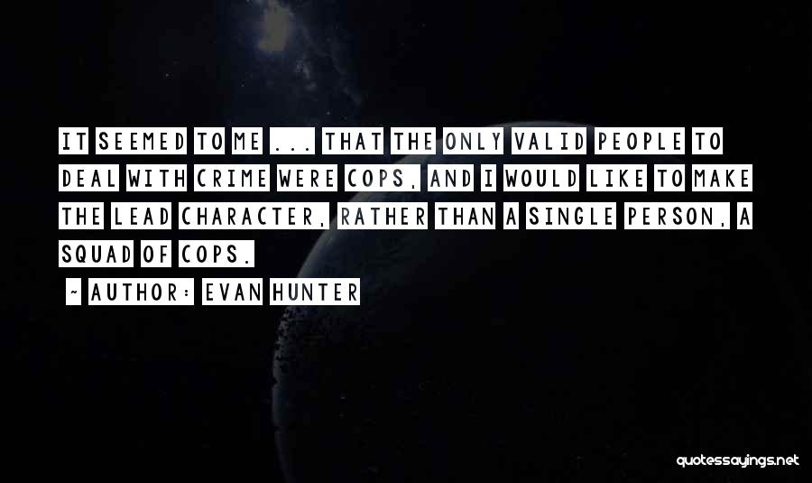 I Would Rather Quotes By Evan Hunter