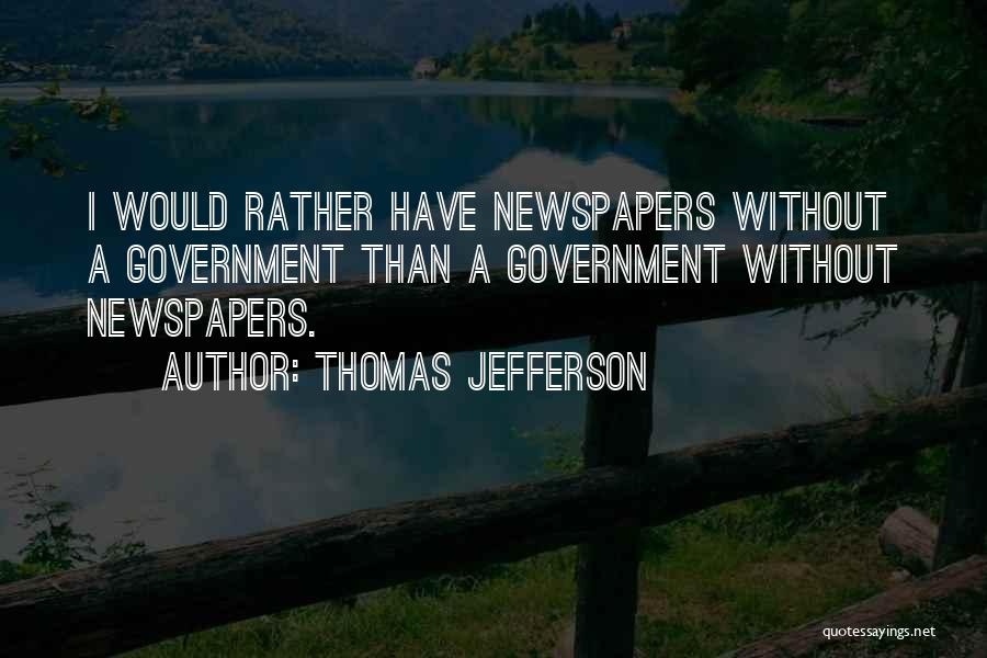 I Would Rather Quotes By Thomas Jefferson