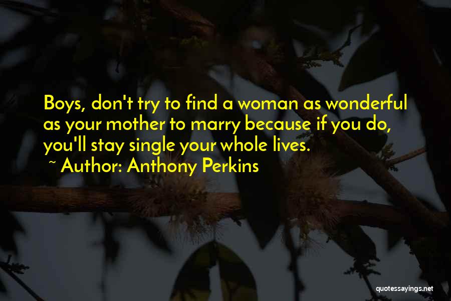 I Would Rather Stay Single Quotes By Anthony Perkins