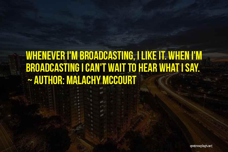 I Would Rather Wait Quotes By Malachy McCourt