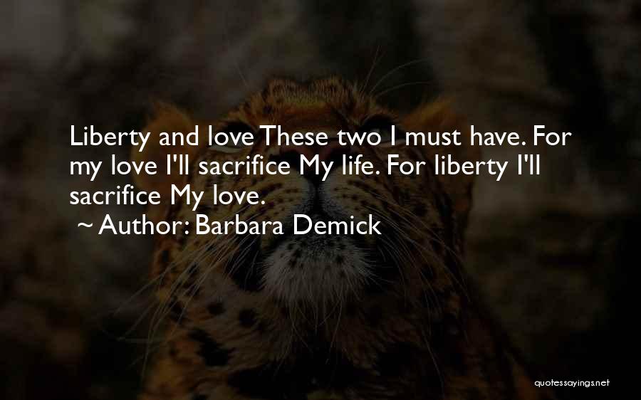 I Would Sacrifice My Life For You Quotes By Barbara Demick