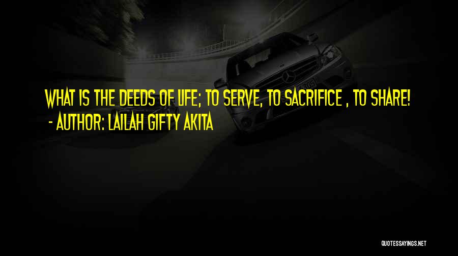 I Would Sacrifice My Life For You Quotes By Lailah Gifty Akita