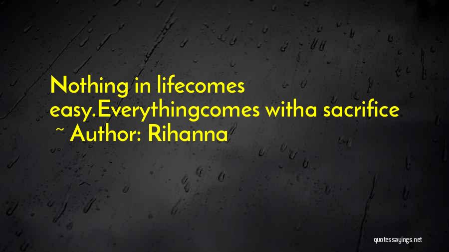 I Would Sacrifice My Life For You Quotes By Rihanna