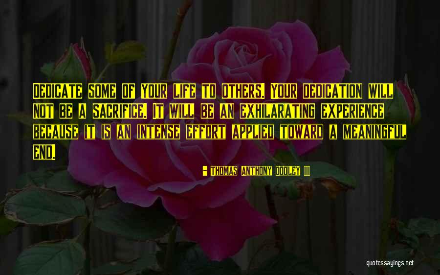 I Would Sacrifice My Life For You Quotes By Thomas Anthony Dooley III