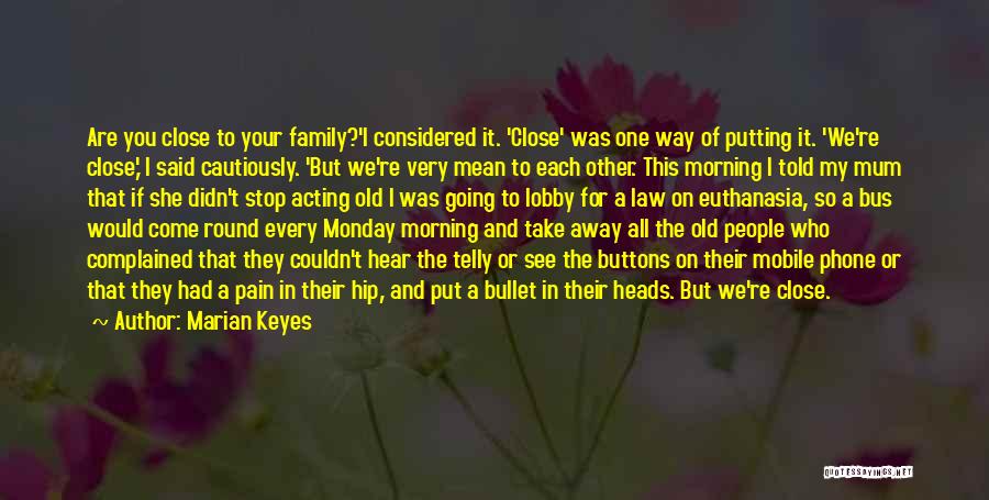 I Would Take A Bullet For You Quotes By Marian Keyes