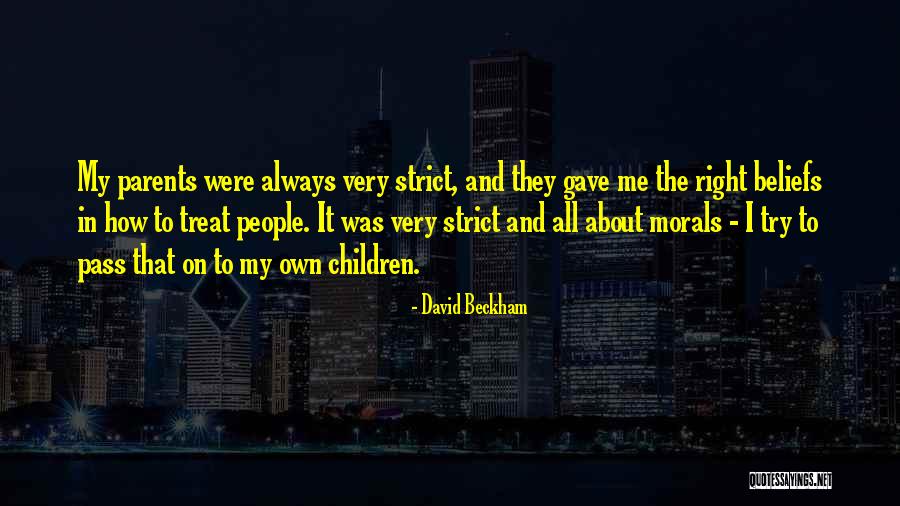 I Would Treat Her Right Quotes By David Beckham I Would Treat Her Right Quotes By David Beckham