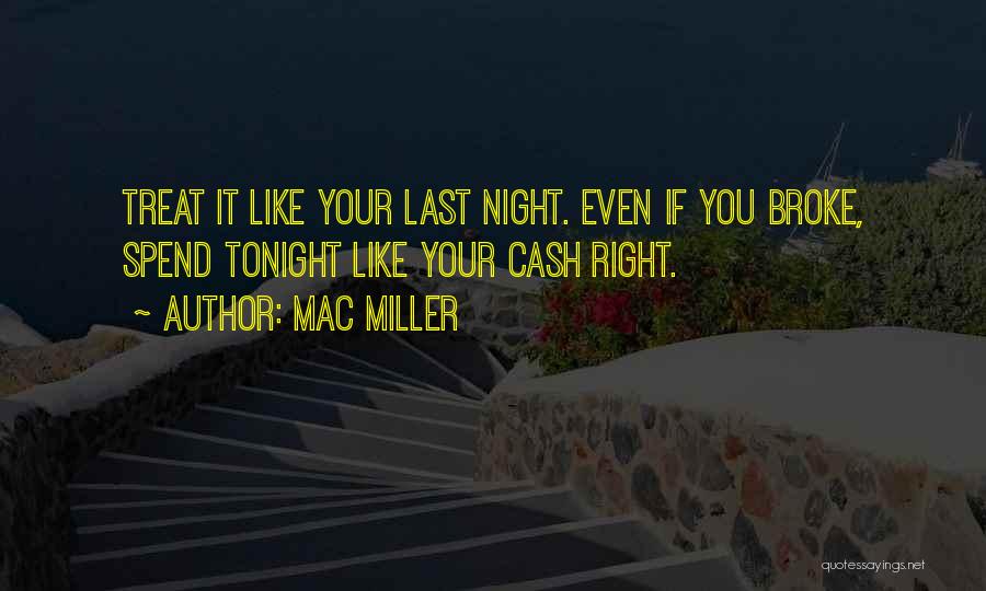 I Would Treat You Right Quotes By Mac Miller