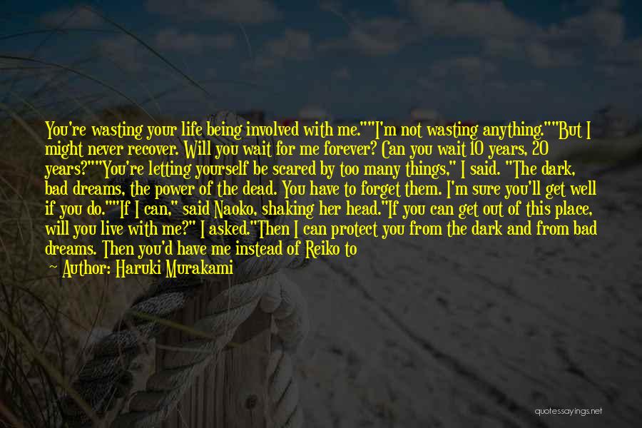 I Would Wait Forever For You Quotes By Haruki Murakami