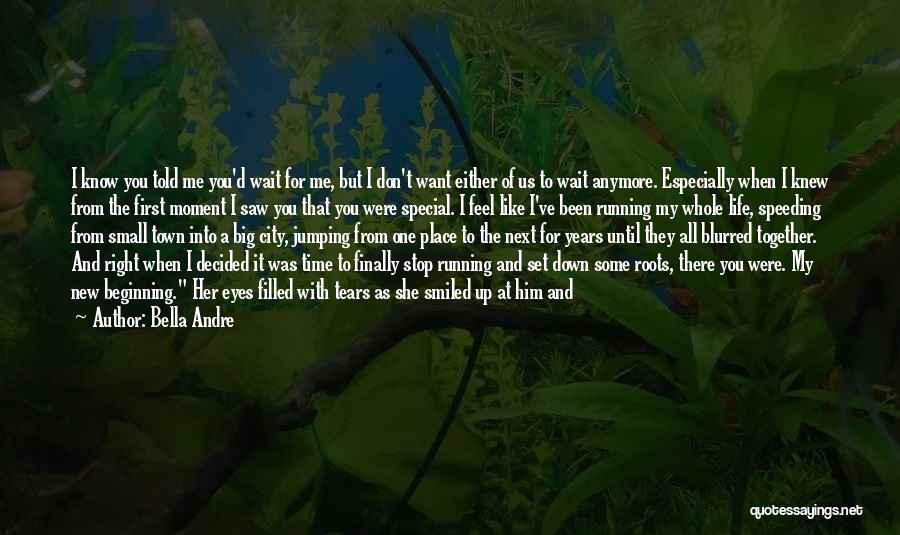 I Would Wait Forever Quotes By Bella Andre