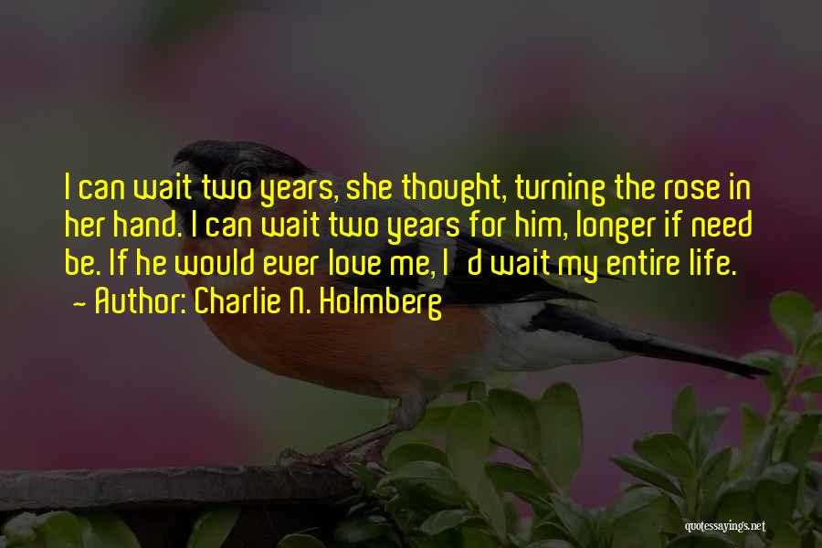 I Would Wait Quotes By Charlie N. Holmberg