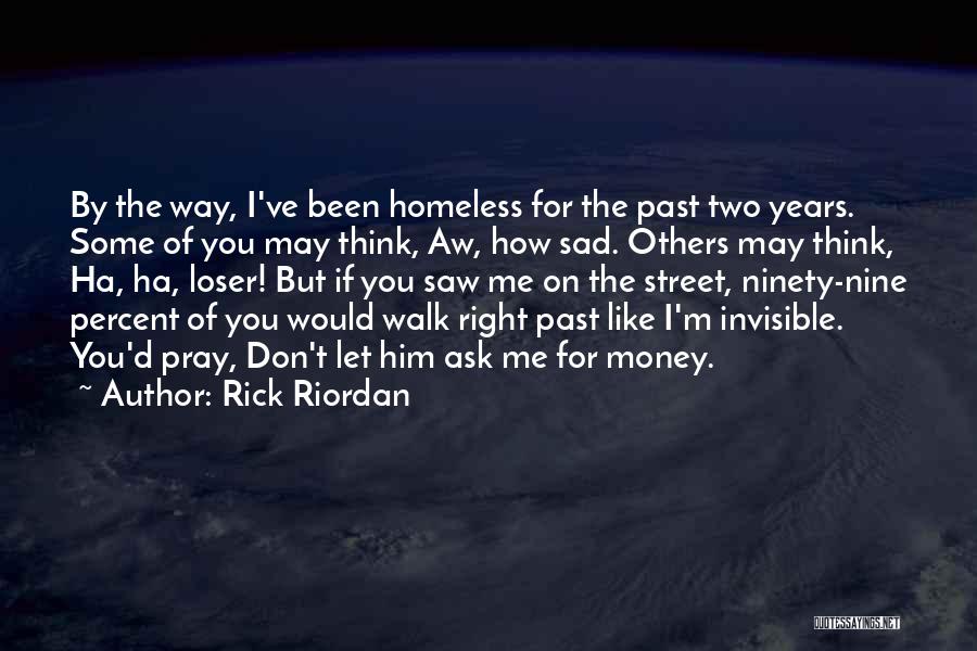 I Would Walk Quotes By Rick Riordan