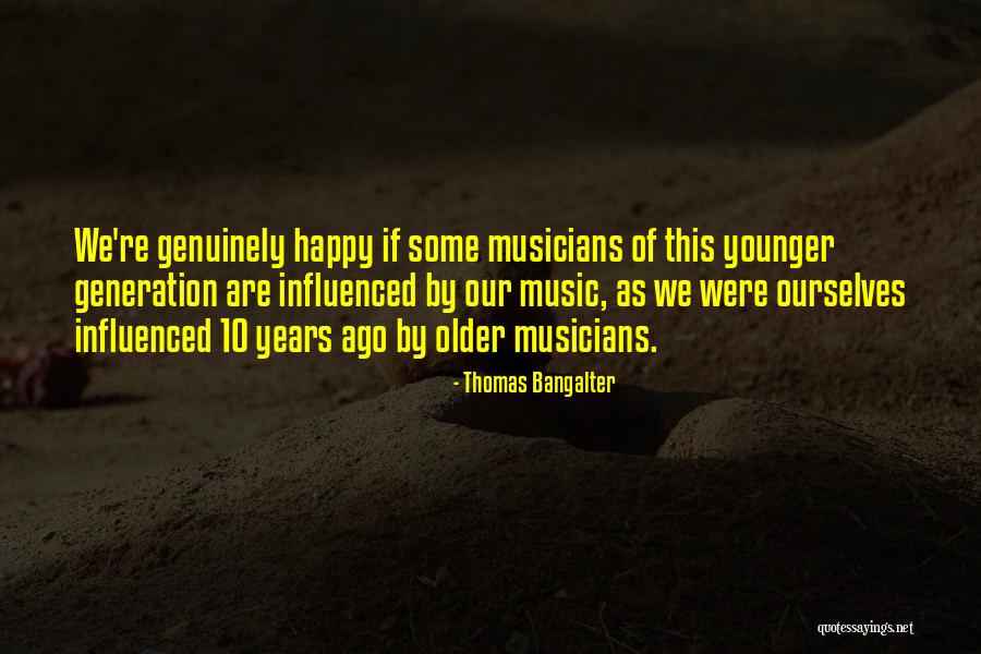 I Wouldnt Know What I Would Do Without You Quotes By Thomas Bangalter I Wouldnt Know What I Would Do Without You Quotes By Thomas Bangalter