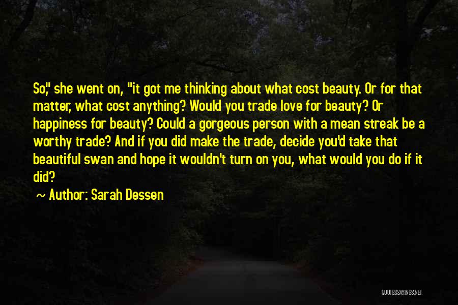 I Wouldn't Trade You For Anything Quotes By Sarah Dessen