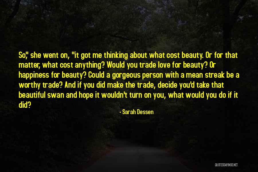 I Wouldn't Trade You For Anything Quotes By Sarah Dessen