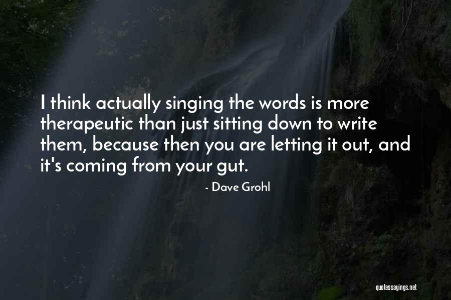 I Write Because Quotes By Dave Grohl