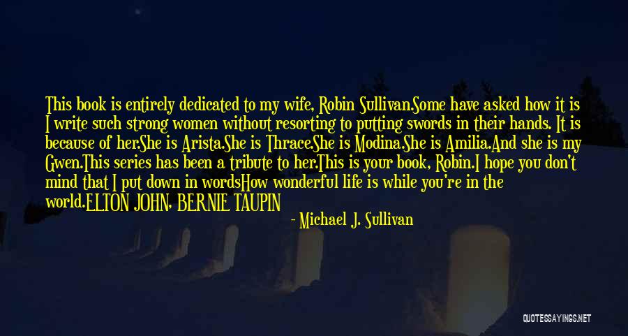 I Write Because Quotes By Michael J. Sullivan