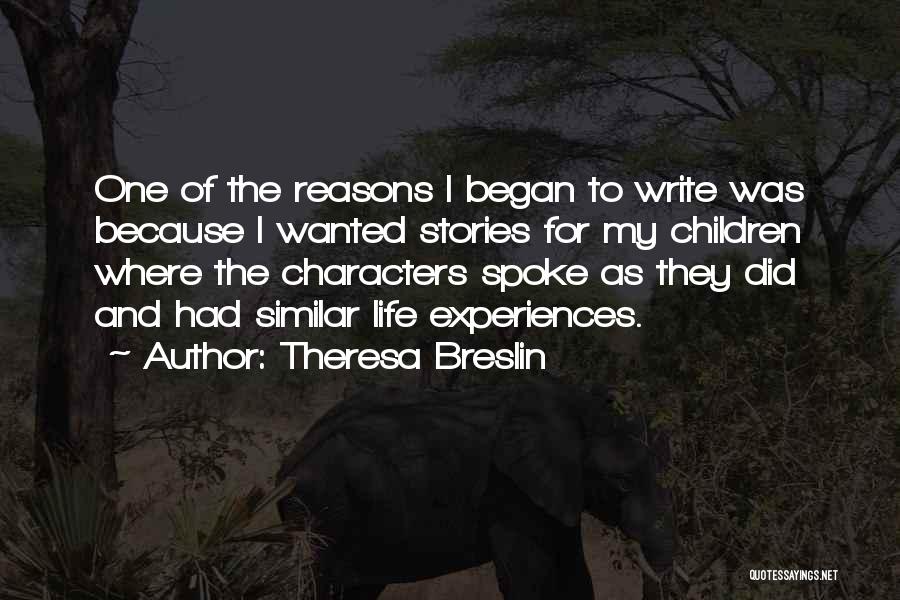 I Write Because Quotes By Theresa Breslin