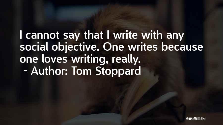 I Write Because Quotes By Tom Stoppard