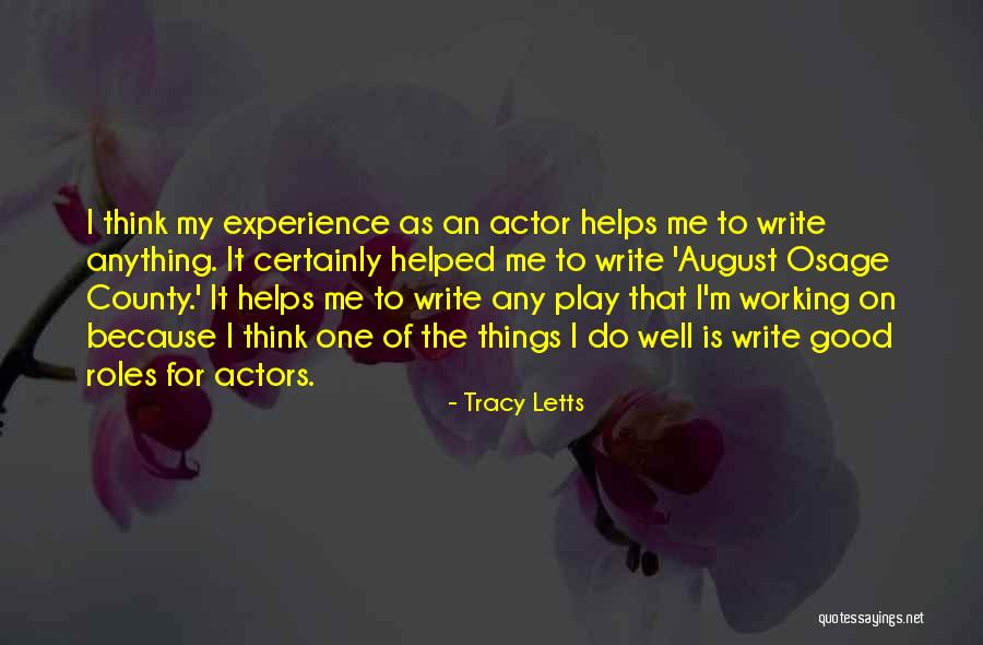 I Write Because Quotes By Tracy Letts