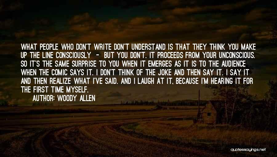 I Write Because Quotes By Woody Allen