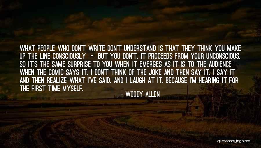 I Write Because Quotes By Woody Allen