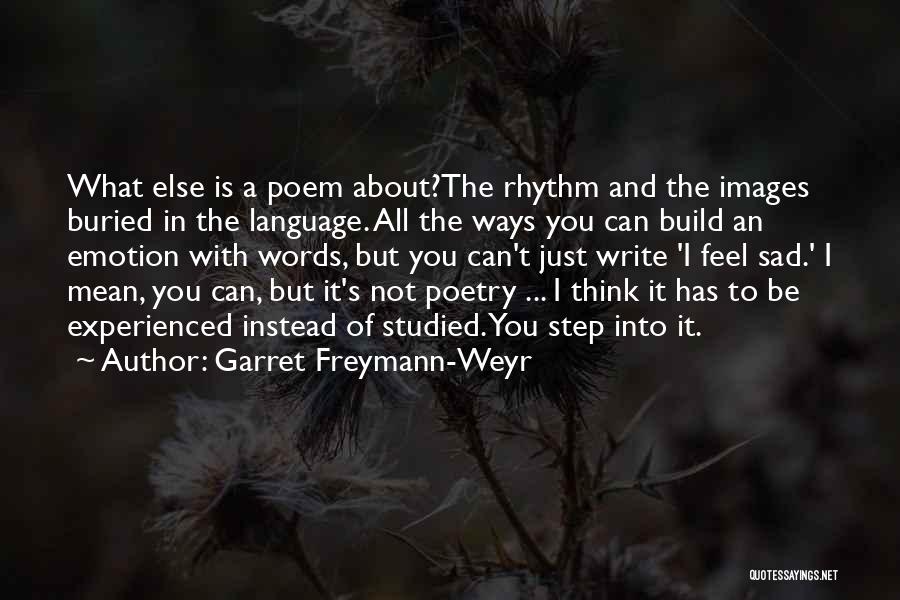 I Write Poetry Quotes By Garret Freymann-Weyr