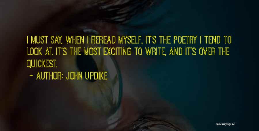 I Write Poetry Quotes By John Updike