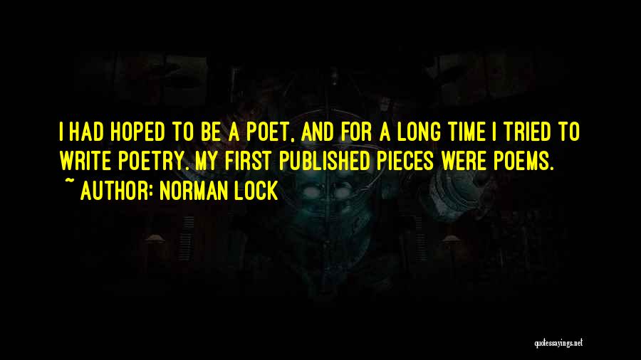 I Write Poetry Quotes By Norman Lock