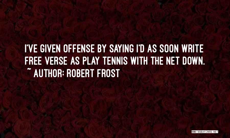 I Write Poetry Quotes By Robert Frost