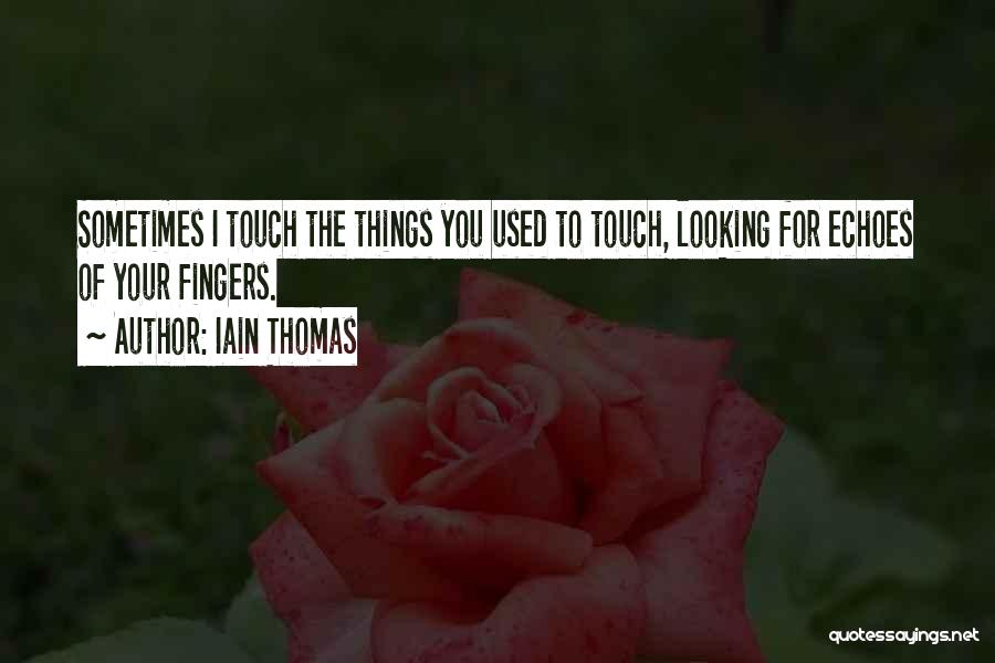 I Wrote This For You Quotes By Iain Thomas