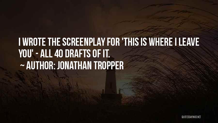 I Wrote This For You Quotes By Jonathan Tropper