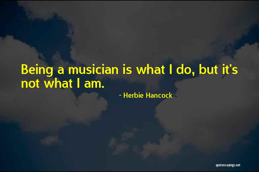 I Yi Li Kler K T L Kler Yok Eder Hadi Si Quotes By Herbie Hancock I Yi Li Kler K T L Kler Yok Eder Hadi Si Quotes By Herbie Hancock