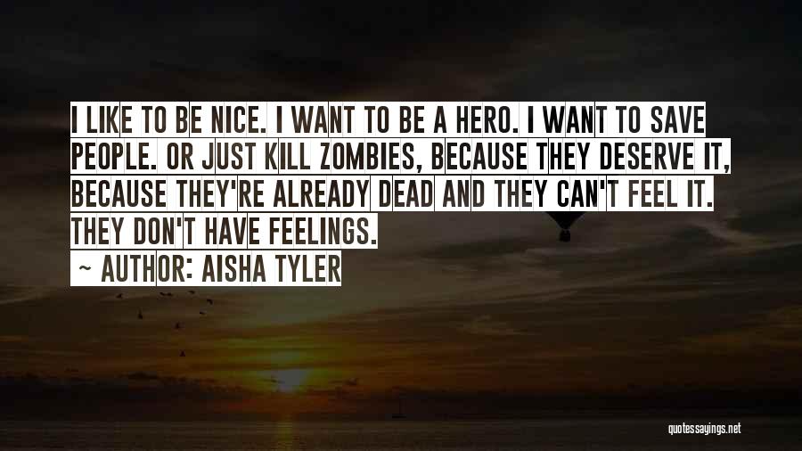 I Zombies Quotes By Aisha Tyler