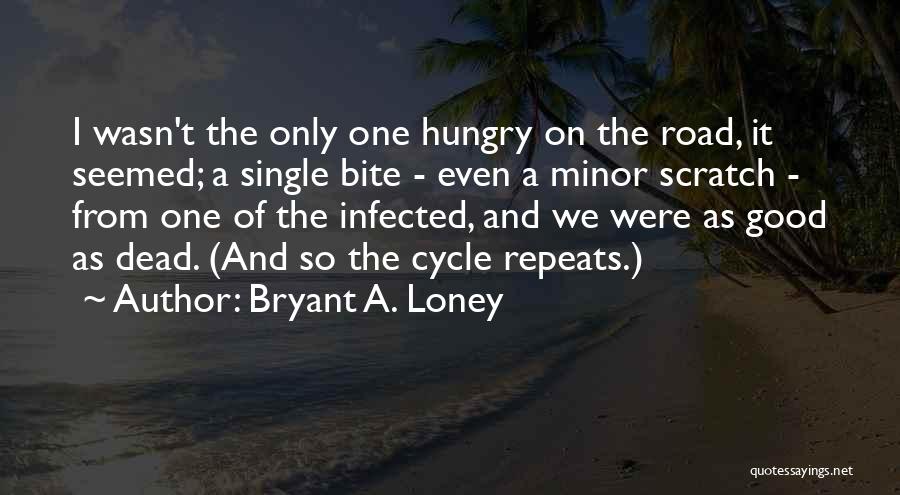 I Zombies Quotes By Bryant A. Loney