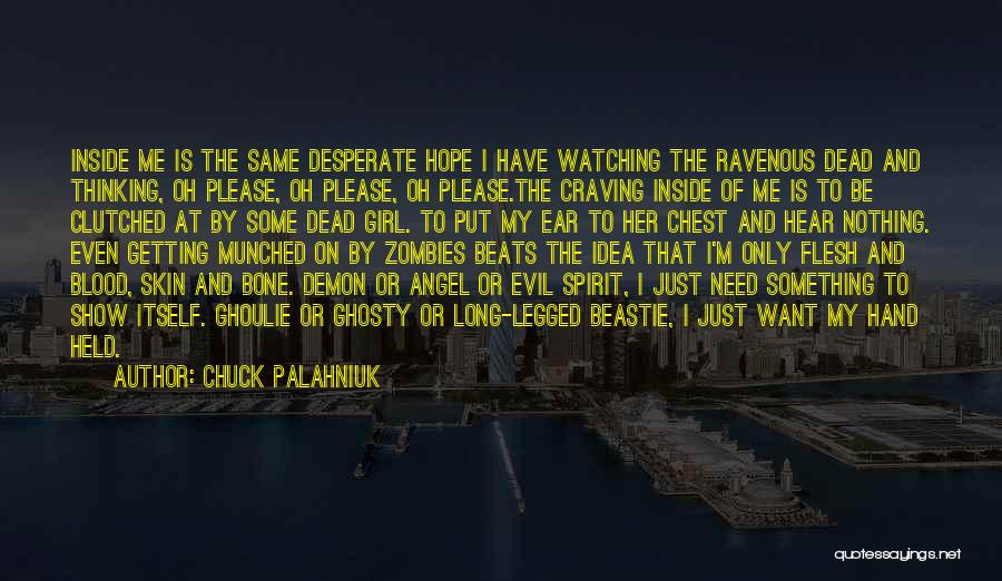 I Zombies Quotes By Chuck Palahniuk