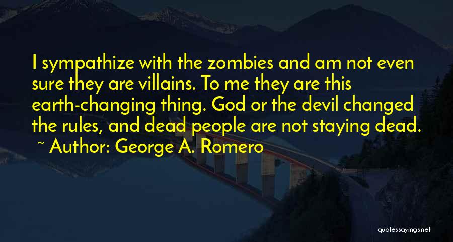 I Zombies Quotes By George A. Romero
