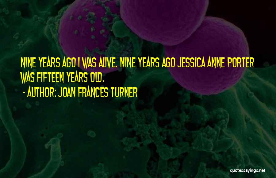 I Zombies Quotes By Joan Frances Turner