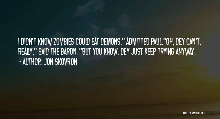 I Zombies Quotes By Jon Skovron
