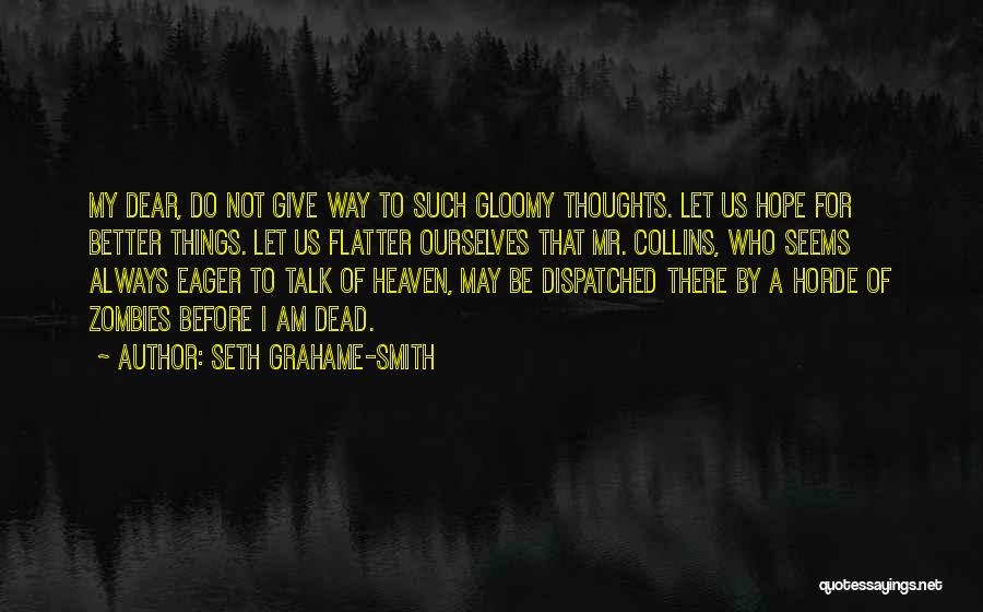I Zombies Quotes By Seth Grahame-Smith
