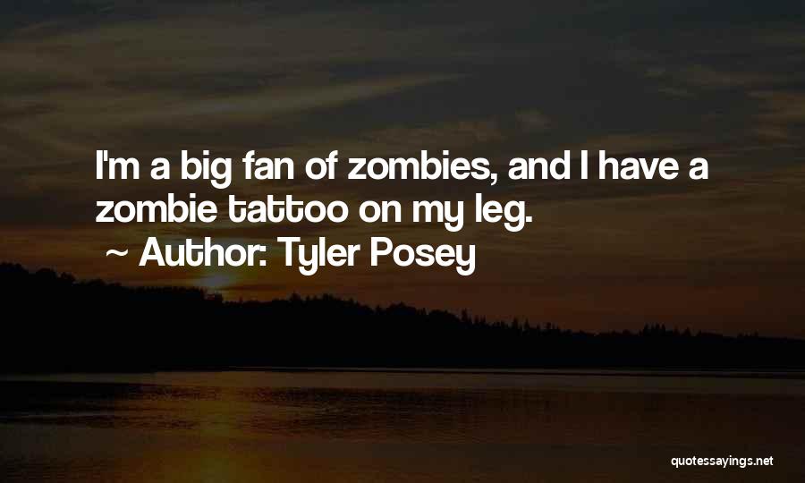 I Zombies Quotes By Tyler Posey
