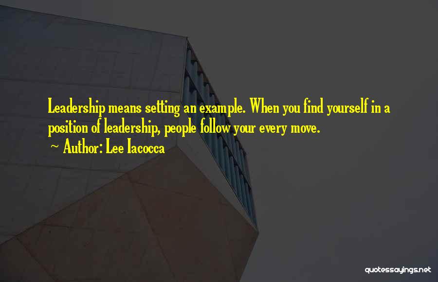 Iacocca Leadership Quotes By Lee Iacocca